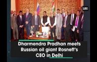 Dharmendra-Pradhan-Meets-Russian-Oil-Giant-Rosnefts-CEO-In-Delhi